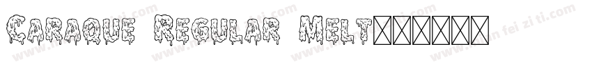 Caraque Regular Melt字体转换